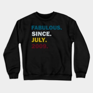 Awesome,fabulous Since July 2009 t shirt Crewneck Sweatshirt